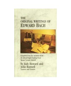 The Essential Writings Of Dr Edward Bach